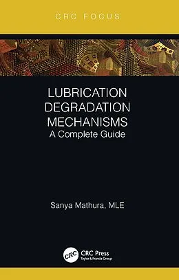 E-Book (pdf) Lubrication Degradation Mechanisms von Sanya Mathura