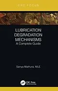 E-Book (epub) Lubrication Degradation Mechanisms von Sanya Mathura