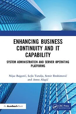 E-Book (epub) Enhancing Business Continuity and IT Capability von Nijaz Bajgoric, Lejla Turulja, Semir Ibrahimovic