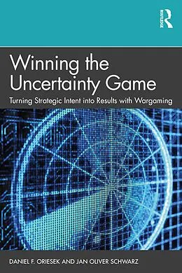 E-Book (epub) Winning the Uncertainty Game von Daniel F. Oriesek, Jan Oliver Schwarz