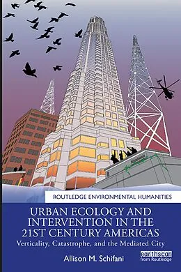 E-Book (epub) Urban Ecology and Intervention in the 21st Century Americas von Allison M. Schifani