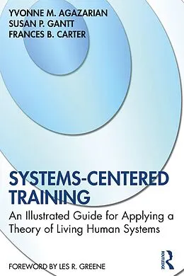 E-Book (pdf) Systems-Centered Training von Yvonne M. Agazarian, Susan P. Gantt, Frances B. Carter