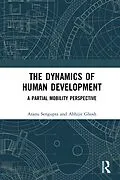 E-Book (epub) The Dynamics of Human Development von Atanu Sengupta, Abhijit Ghosh