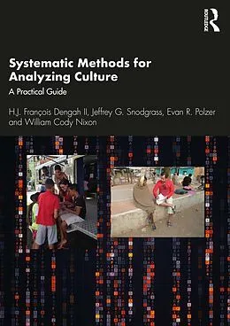E-Book (epub) Systematic Methods for Analyzing Culture von H. J. François Dengah II, Jeffrey G. Snodgrass, Evan R. Polzer