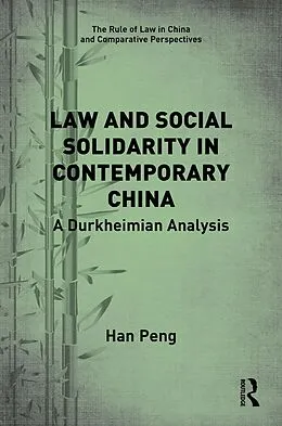 E-Book (pdf) Law and Social Solidarity in Contemporary China von Han Peng