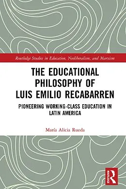 ePUB The Educational Philosophy of Luis Emilio Recabarren von María Alicia Rueda