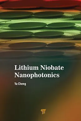 ePUB Lithium Niobate Nanophotonics von Ya Cheng