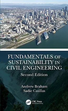 E-Book (epub) Fundamentals of Sustainability in Civil Engineering von Andrew Braham, Sadie Casillas