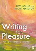 E-Book (pdf) Writing for Pleasure von Ross Young, Felicity Ferguson