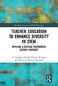 E-Book (pdf) Teacher Education to Enhance Diversity in STEM von A. Anthony Ash II, Greg A. Wiggan, Marcia J. Watson-Vandiver