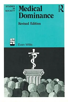E-Book (epub) Medical Dominance von Evan Willis