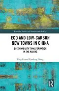 E-Book (epub) Eco and Low-Carbon New Towns in China von Yang Fu, Xiaoling Zhang