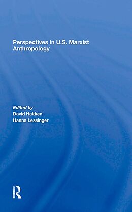E-Book (epub) Perspectives In U.s. Marxist Anthropology von David J. Hakken, Hanna Lessinger, June Nash