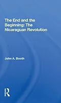 E-Book (epub) The End And The Beginning: The Nicaraguan Revolution von John A. Booth