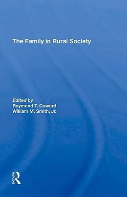 E-Book (epub) The Family In Rural Society von Raymond T Coward, William M Smith, Peter L Heller