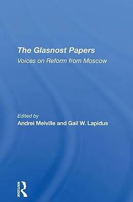 E-Book (epub) The Glasnost Papers von Andrei Melville, Gail W Lapidus