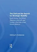 E-Book (epub) The Gulf And The Search For Strategic Stability von Anthony H. Cordesman
