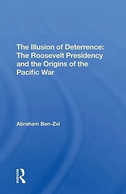 E-Book (epub) The Illusion Of Deterrence von Abraham Ben-Zvi