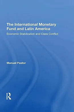 E-Book (epub) The International Monetary Fund And Latin America von Manuel Pastor