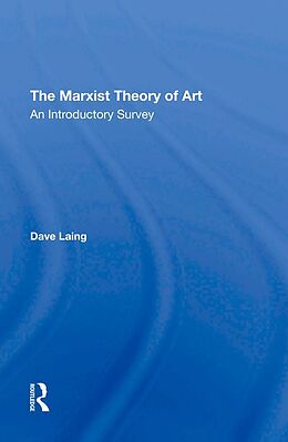 E-Book (epub) The Marxist Theory Of Art von Dave Laing