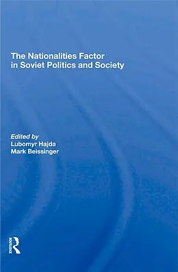 E-Book (epub) The Nationalities Factor In Soviet Politics And Society von Lubomyr Hajda, Mark Beissinger