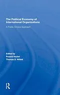 E-Book (epub) The Political Economy Of International Organizations von Roland Vaubel, Thomas D Willett