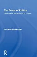 E-Book (epub) The Power Of Politics von Jan Willem Duyvendak