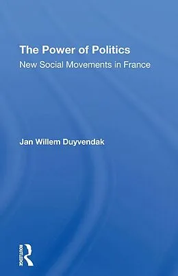 E-Book (epub) The Power Of Politics von Jan Willem Duyvendak