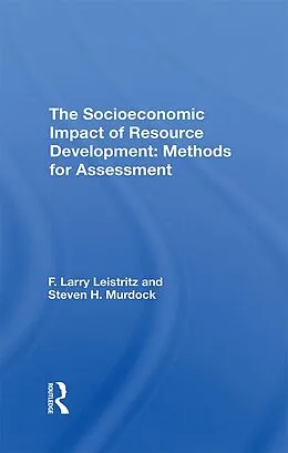 E-Book (epub) The Socioeconomic Impact Of Resource Development von F. Larry Leistritz, Steve H. Murdock, F Larry Leistritz