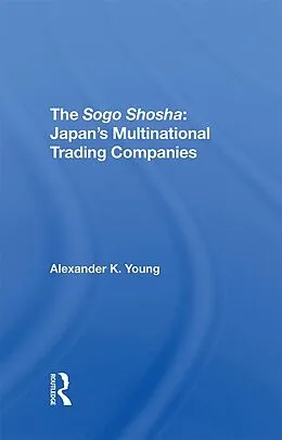 E-Book (epub) The Sogo Shosha von Alexander Young