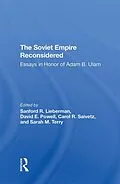 E-Book (epub) The Soviet Empire Reconsidered von Sanford R. Lieberman, David E Powell, Carol R Saivetz