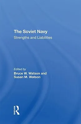 E-Book (epub) The Soviet Navy von Bruce W. Watson, Susan M Watson, Calland Carnes