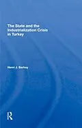 E-Book (epub) The State And The Industrialization Crisis In Turkey von Henri J Barkey