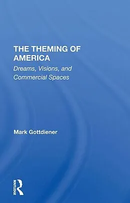 E-Book (epub) The Theming Of America von Mark Gottdiener