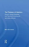 E-Book (epub) The Theming Of America, Second Edition von Mark Gottdiener