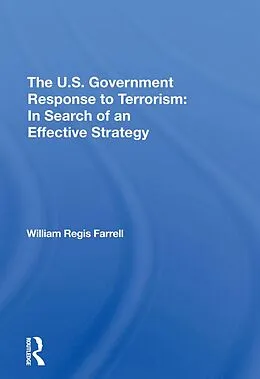 E-Book (epub) The U.s. Government Response To Terrorism von William R Farrell
