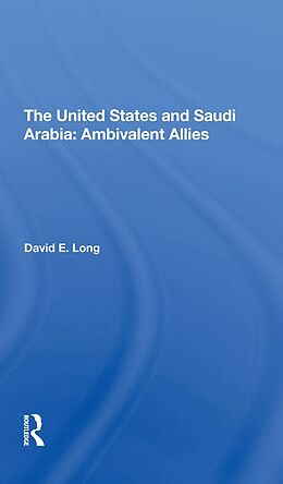 E-Book (epub) The United States And Saudi Arabia von David E. Long