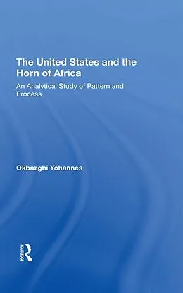 E-Book (epub) The United States And The Horn Of Africa von Okbazghi Yohannes