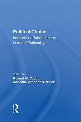 E-Book (epub) Political Choice von Roland M Czada, Adrienne Windhoff-Heritier