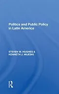 E-Book (epub) Politics And Public Policy In Latin America von Steven W Hughes, Kenneth J Mijeski