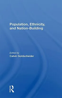 E-Book (epub) Population, Ethnicity, And Nationbuilding von Calvin Goldscheider