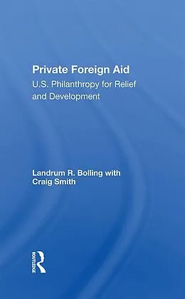 E-Book (epub) Private Foreign Aid von Landrum R Bolling, Craig Smith