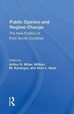 E-Book (epub) Public Opinion And Regime Change von Arthur H Miller, William M Reisinger, Vicki Hesli