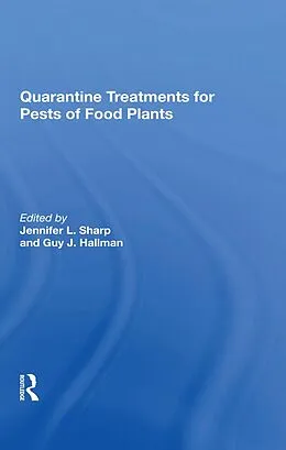 E-Book (epub) Quarantine Treatments For Pests Of Food Plants von Jennifer L Sharp, Guy J Hallman