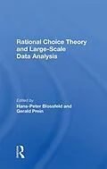 E-Book (epub) Rational Choice Theory And Largescale Data Analysis von Hans-Peter Blossfeld, Gerald Prein