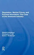 E-Book (epub) Regulation, Market Prices, And Process Innovation von Edward Greenberg, Christopher T. Hill, David J. Newburger