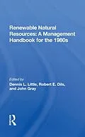 E-Book (epub) Renewable Natural Resources von Dennis Little, Robert E. Dils, John John Gray