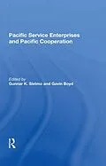 E-Book (epub) Pacific Service Enterprises And Pacific Cooperation von Gunnar K Sletmo, Gavin Boyd