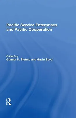 E-Book (epub) Pacific Service Enterprises And Pacific Cooperation von Gunnar K Sletmo, Gavin Boyd