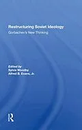 E-Book (epub) Restructuring Soviet Ideology von Sylvia Babus Woodby, Alfred Evans